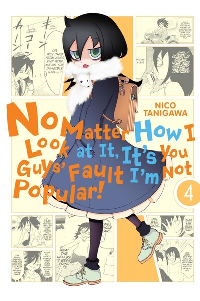 No Matter How I Look at It, It's You Guys' Fault I'm Not Popular! #4