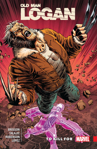 Old Man Logan Vol. 8: To Ki...