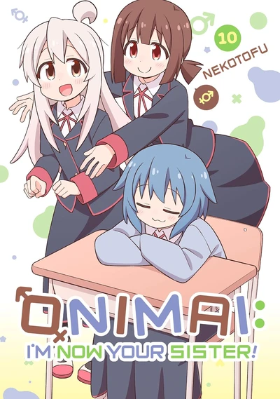 ONIMAI: I'm Now Your Sister...