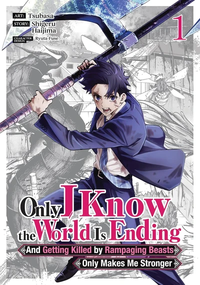 Only I Know the World Is Ending and Getting Killed by Rampaging Beasts Only Makes Me Stronger (2025)