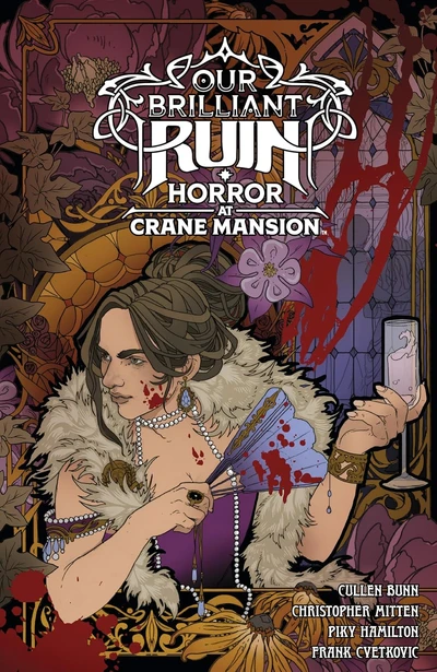 Our Brilliant Ruin: Horror at Crane Mansion Collected