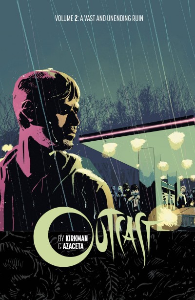 Outcast By Kirkman & Azacet...