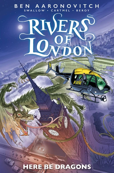Rivers of London: Here Be Dragons Collected