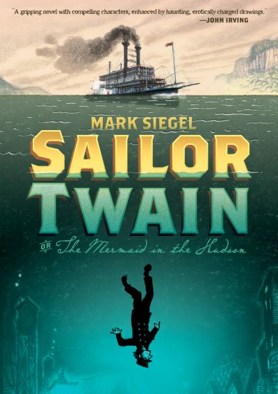 Sailor Twain: an immigrant story of American folklore and Old World Romanticism