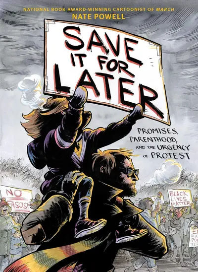 Save It for Later: Promises, Parenthood, and the Urgency of Protest (2021)