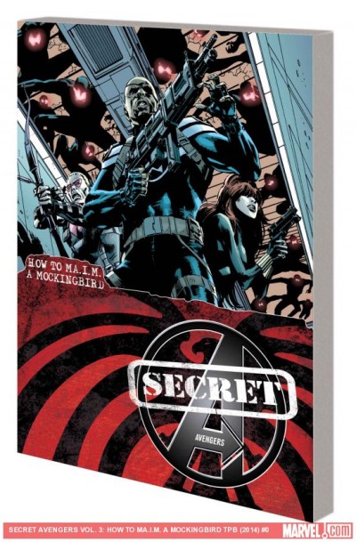 Secret Avengers Vol. 3: How To Ma.i.m. A Mockingbird