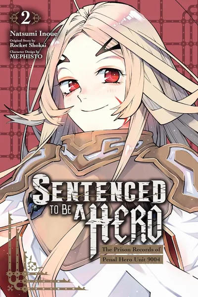 Sentenced to Be a Hero: The...