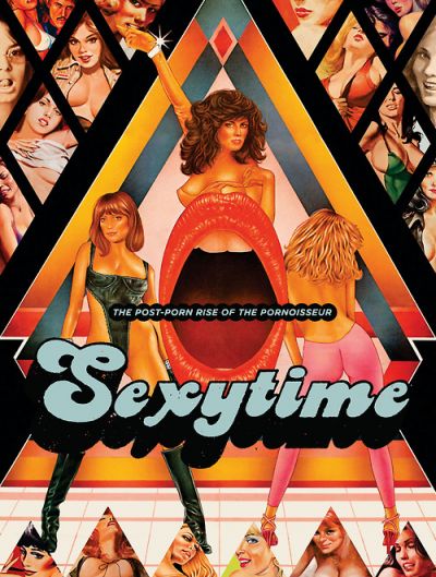 Sexytime: The Post-Porn Rise of the Pornoisseur #1