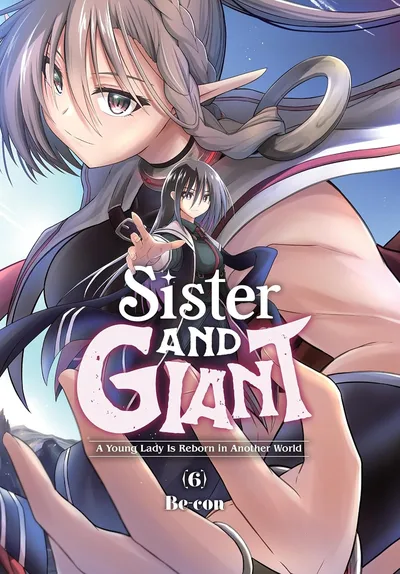 Sister and Giant: A Young Lady Is Reborn in Another World #6