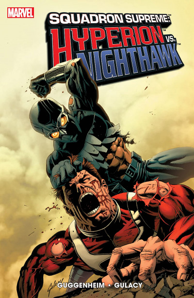 Squadron Supreme: Hyperion Vs. Nighthawk Collected