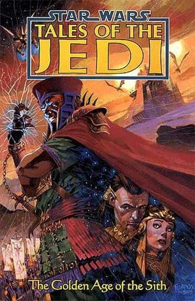 Star Wars: Tales of the Jedi The Golden Age of the Sith
