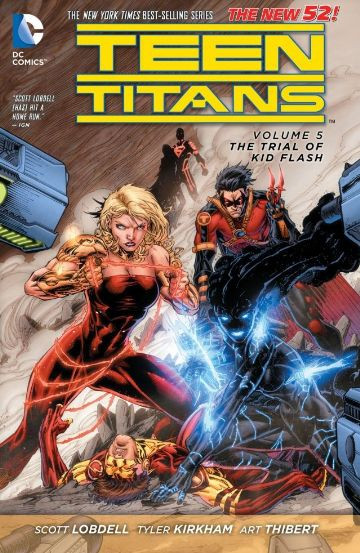 Teen Titans Vol. 5: The Trial Of Kid Flash