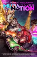 Teenage Mutant Ninja Turtles: Mutant Nation Vol. 2