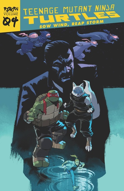 Teenage Mutant Ninja Turtles Reborn Vol. 4: Sow Wind, Reap Storm