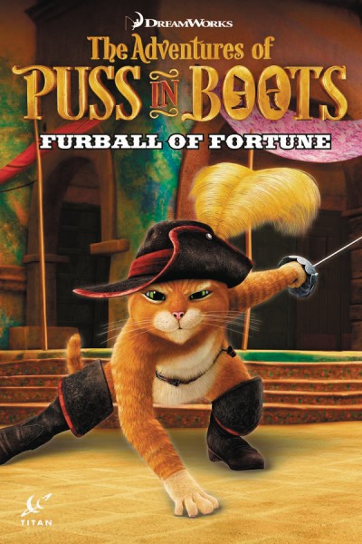 The Adventures of Puss in Boots Vol. 1: Furball Of Fortune