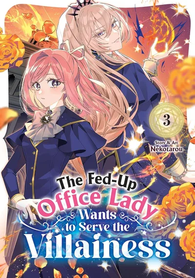 The Fed-Up Office Lady Wants to Serve the Villainess #3
