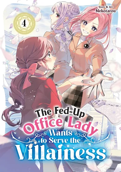 The Fed-Up Office Lady Wants to Serve the Villainess #4