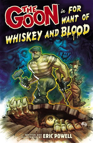 The Goon Vol. 13: For Want ...