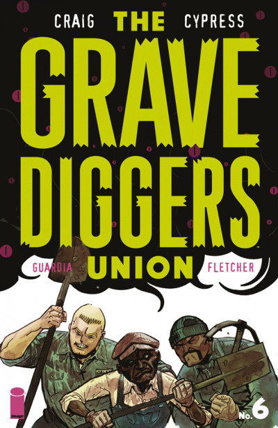 The Gravediggers Union #6
