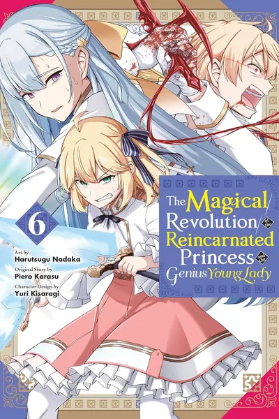 The Magical Revolution of the Reincarnated Princess and the Genius Young Lady #6