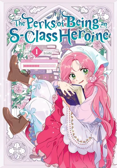 The Perks of Being an S-Class Heroine #1