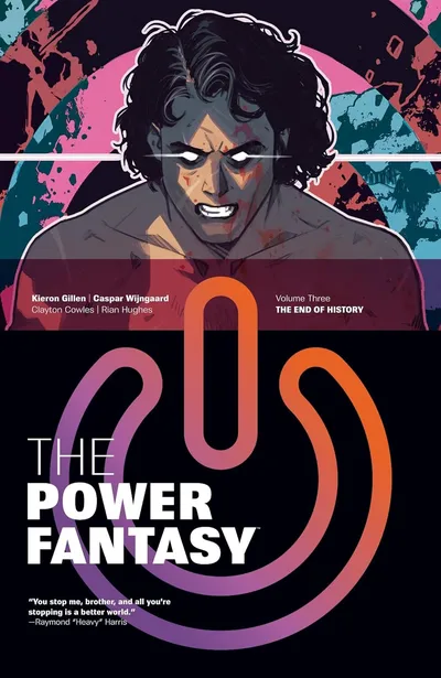 The Power Fantasy Vol. 3: The End of History