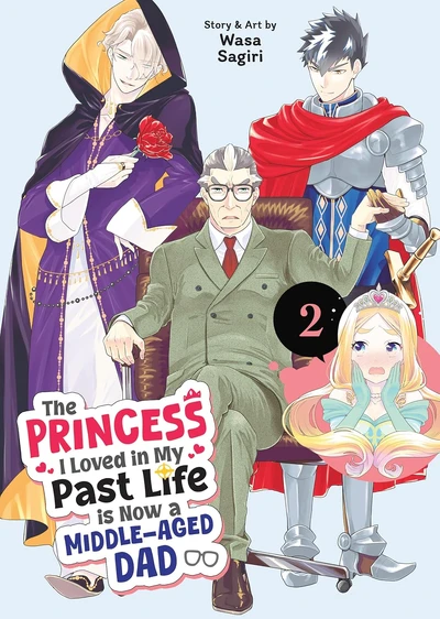 The Princess I Loved in My Past Life is Now a Middle-Aged Dad #2