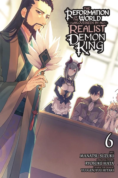 The Reformation of the World as Overseen by a Realist Demon King #6