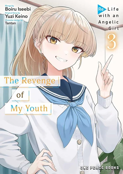 The Revenge of My Youth: Re Life with an Angelic Girl #3