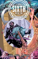 The Sixth Gun: Battle for the Six Collected