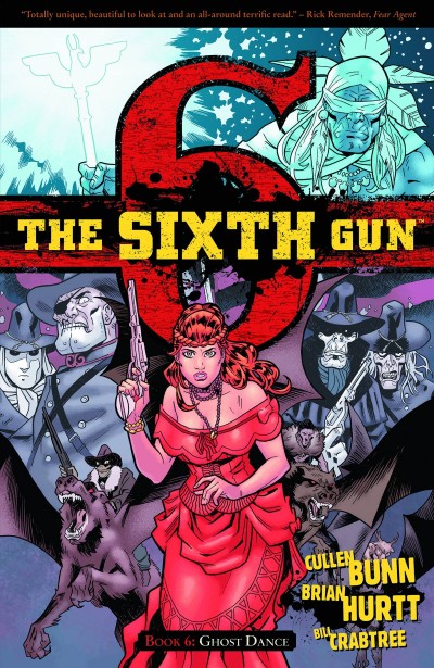The Sixth Gun Vol. 6: Ghost...