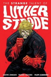 The Strange Talent of Luther Strode Vol. 1