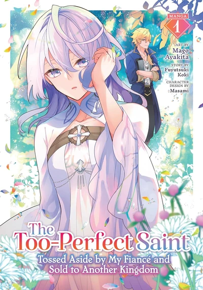 The Too-Perfect Saint: Tossed Aside by My Fiance and Sold to Another Kingdom (2025)