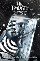 The Twilight Zone Vol. 1: Stories from the Fifth Dimension