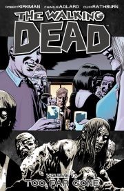 The Walking Dead Vol. 13: Too Far Gone