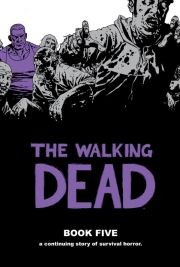 The Walking Dead Vol. 5 Har...