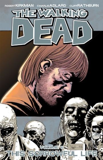 The Walking Dead Vol. 6: Th...