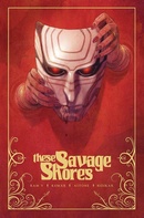 These Savage Shores Collected