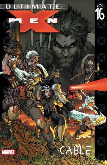 Ultimate X-Men Vol. 16: Cable