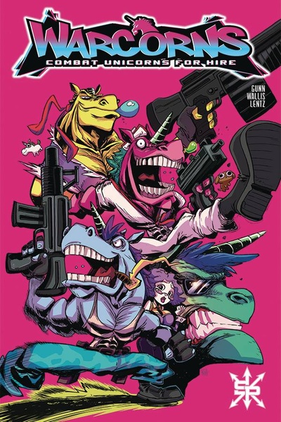 Warcorns: Combat Unicorns For Hire Collected