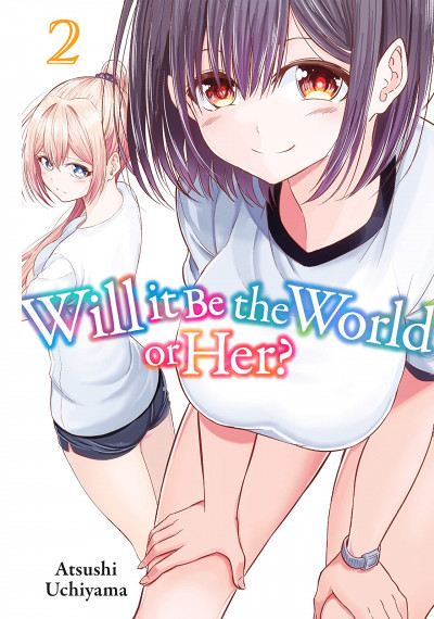 Will It Be the World or Her...