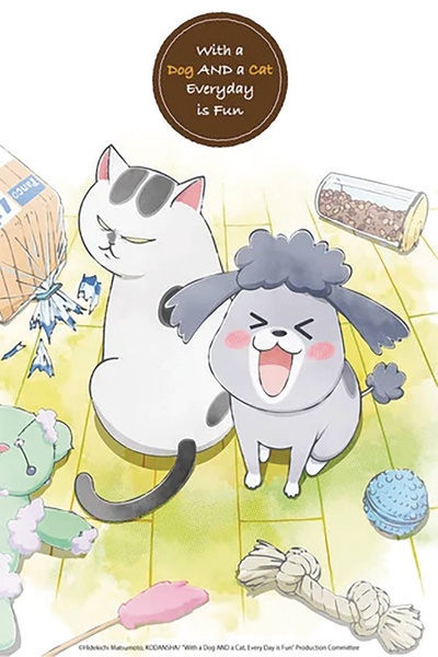 With a Dog AND a Cat, Every...