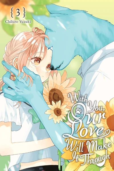 With You, Our Love Will Mak...