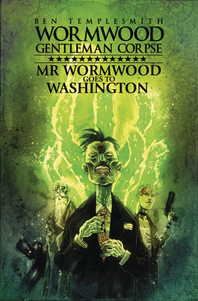 Wormwood, Gentleman Corpse: Mr. Wormwood Goes to Washington Collected